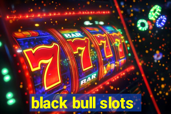 black bull slots