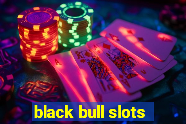 black bull slots