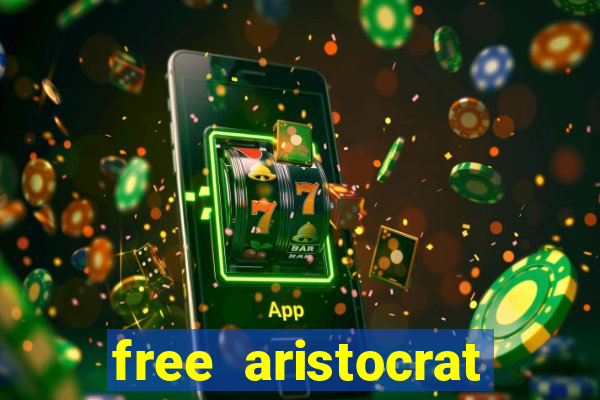 free aristocrat slot games