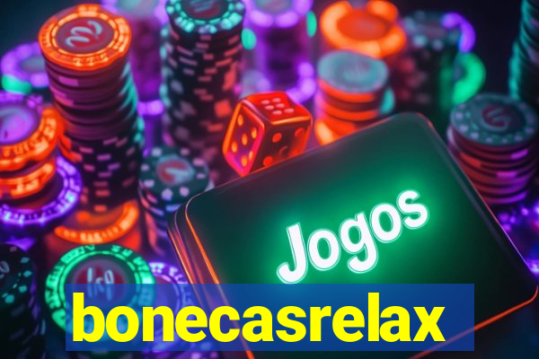 bonecasrelax