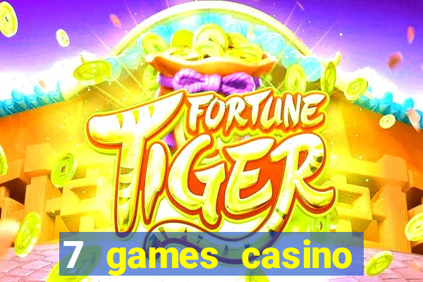 7 games casino paga mesmo