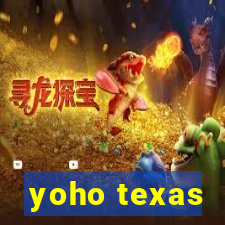 yoho texas