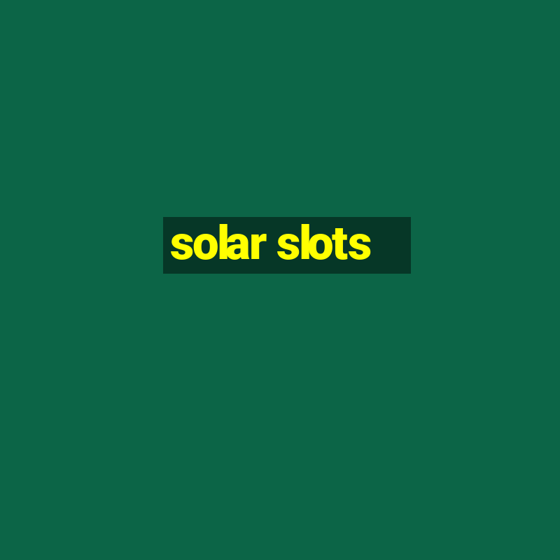 solar slots