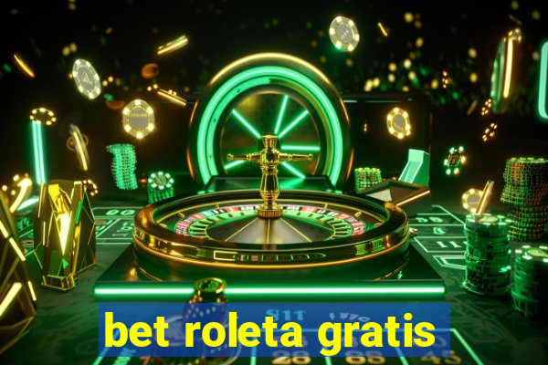 bet roleta gratis