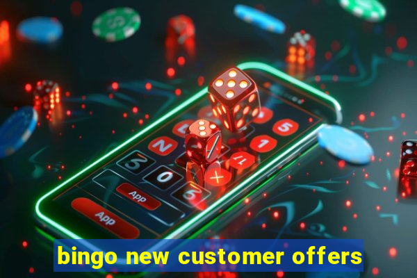 bingo new customer offers