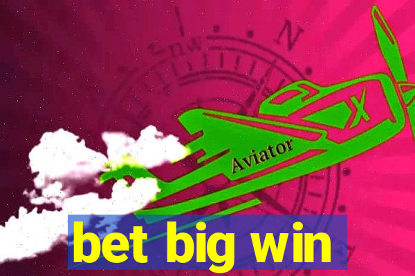 bet big win