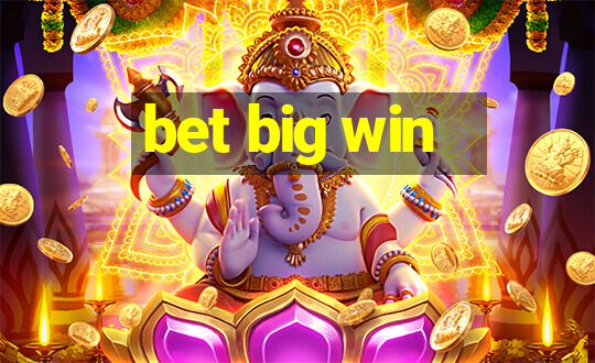 bet big win