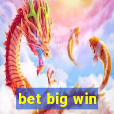 bet big win