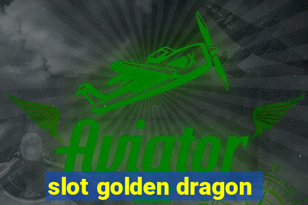 slot golden dragon