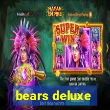 bears deluxe