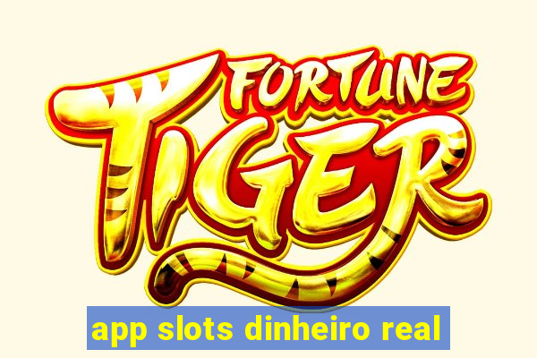 app slots dinheiro real