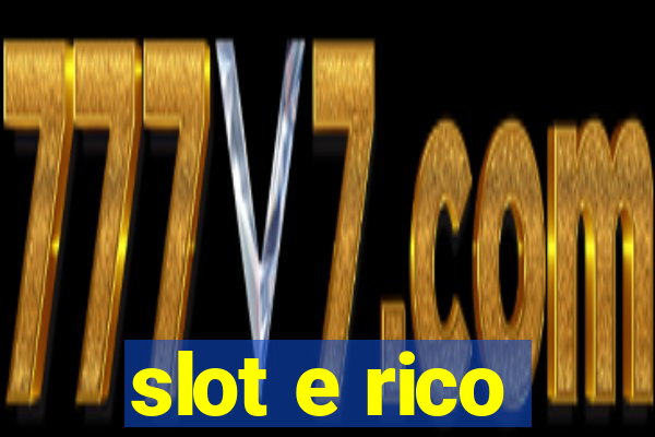 slot e rico