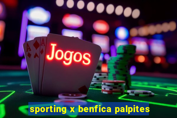 sporting x benfica palpites