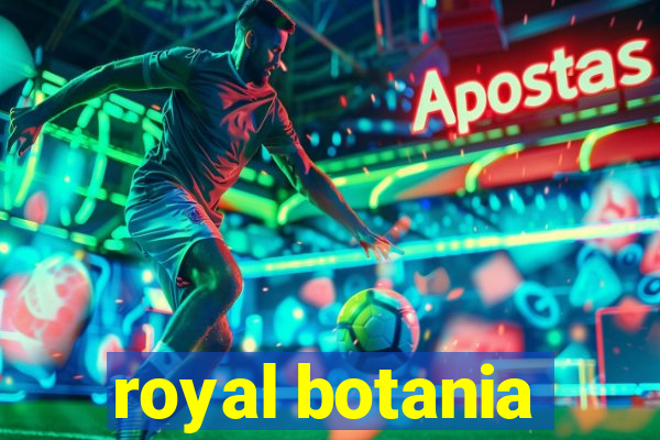 royal botania