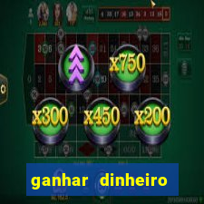 ganhar dinheiro jogando games