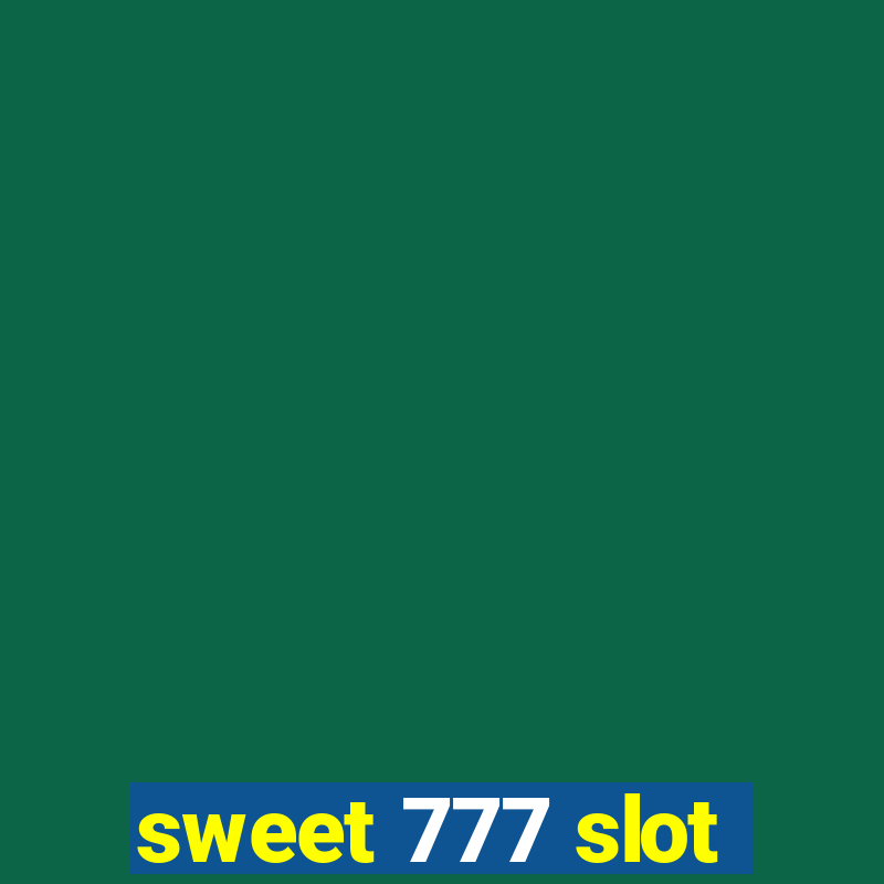 sweet 777 slot