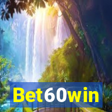 Bet60win