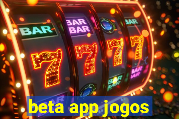 beta app jogos