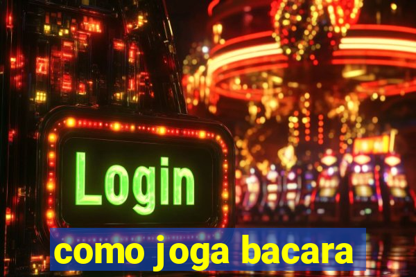 como joga bacara