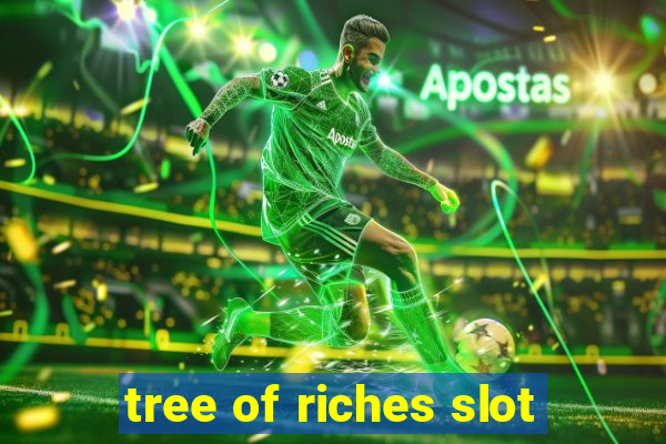 tree of riches slot