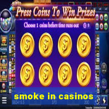 smoke in casinos