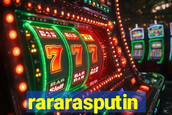 rararasputin