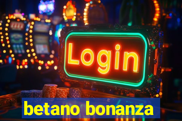 betano bonanza