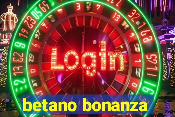 betano bonanza