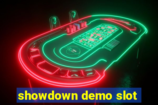 showdown demo slot