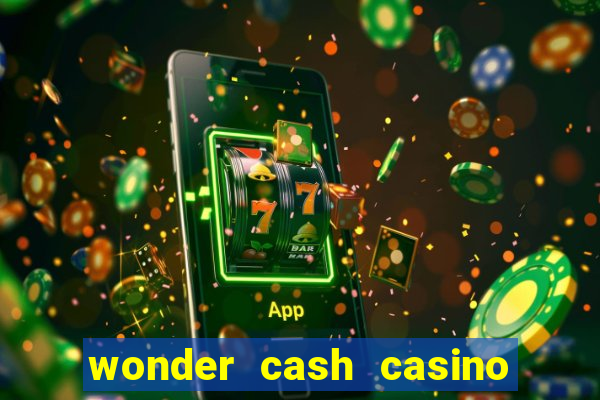 wonder cash casino vegas slots