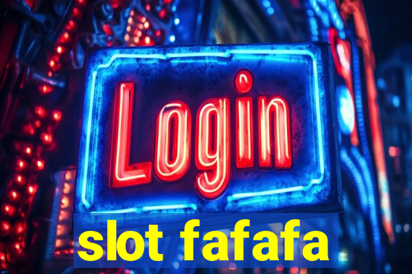 slot fafafa