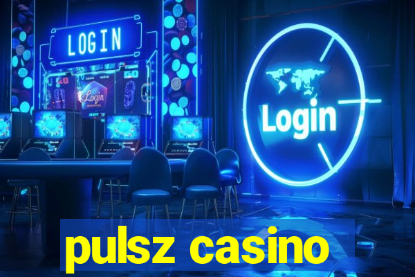 pulsz casino