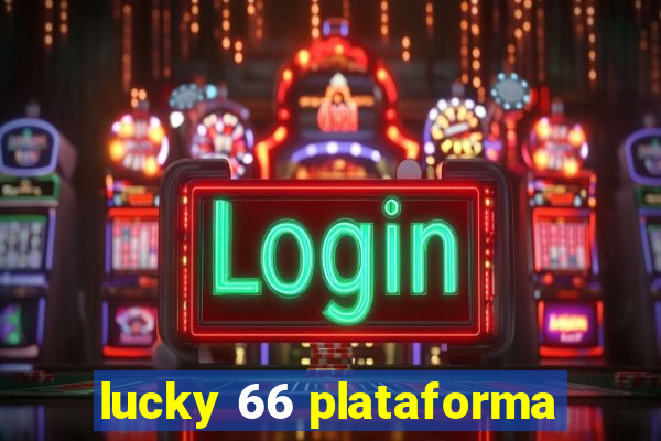 lucky 66 plataforma