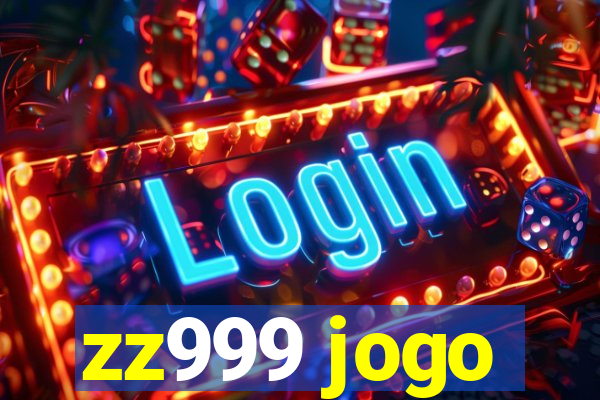 zz999 jogo