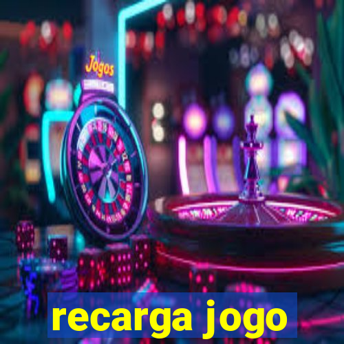 recarga jogo