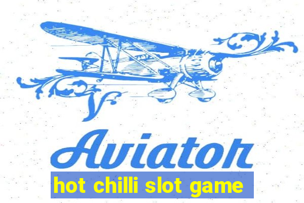 hot chilli slot game