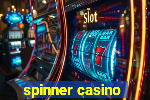 spinner casino