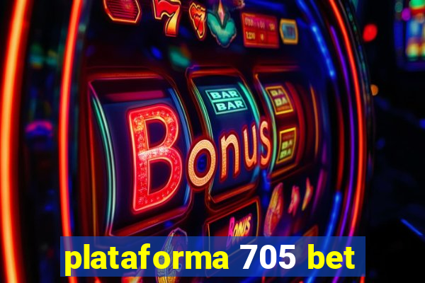 plataforma 705 bet