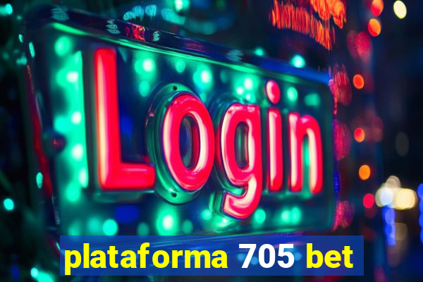 plataforma 705 bet