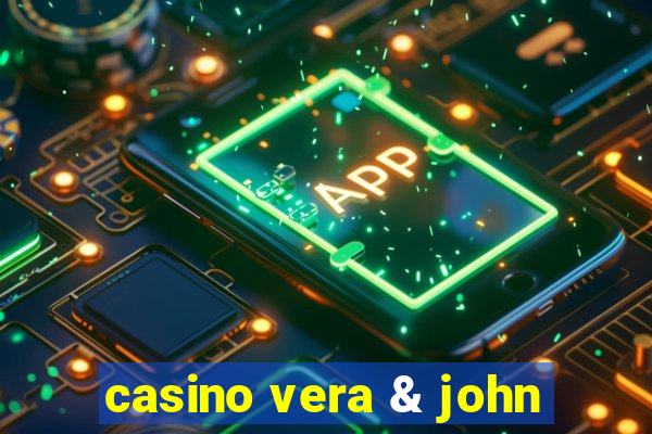 casino vera & john