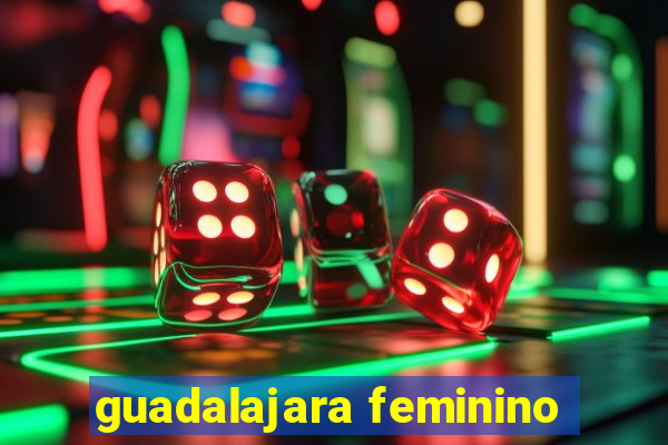 guadalajara feminino