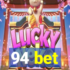 94 bet