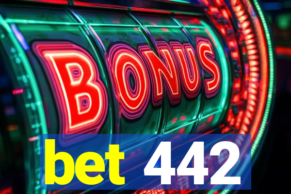 bet 442