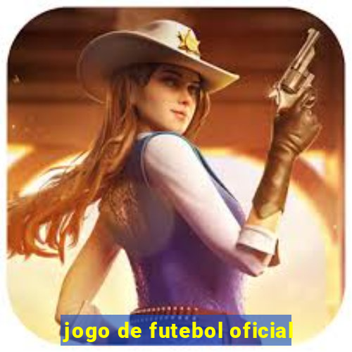 jogo de futebol oficial