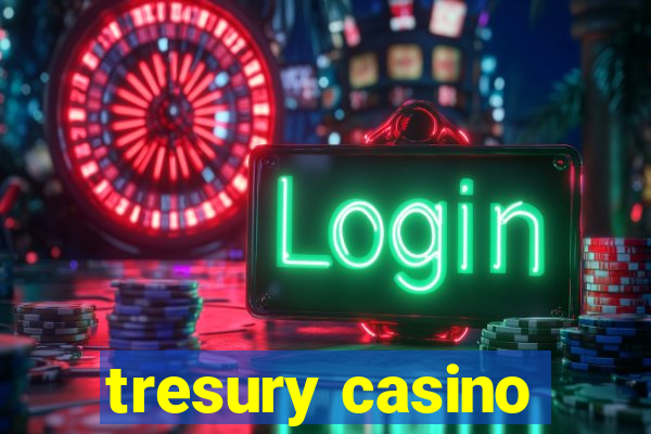 tresury casino