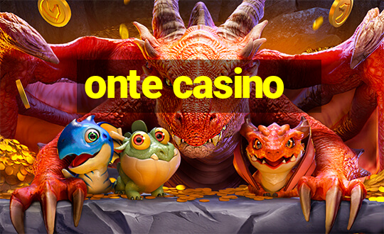 onte casino