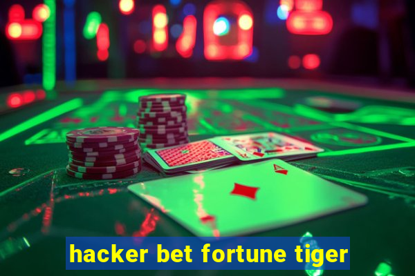 hacker bet fortune tiger