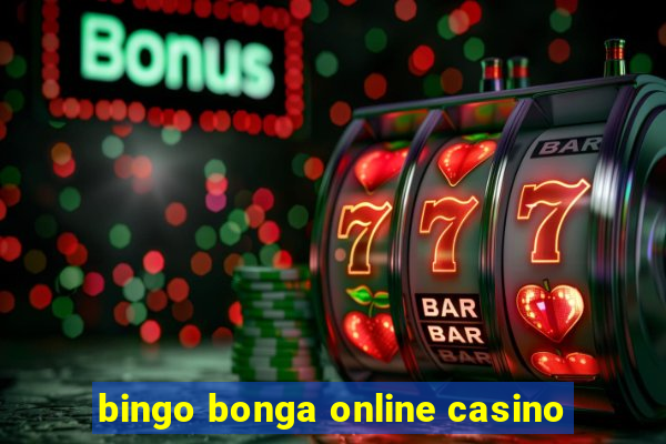 bingo bonga online casino