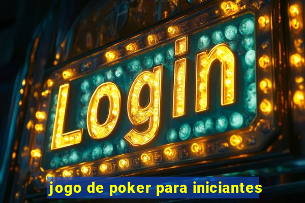 jogo de poker para iniciantes