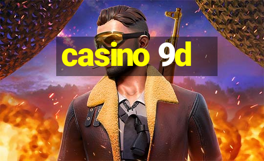 casino 9d